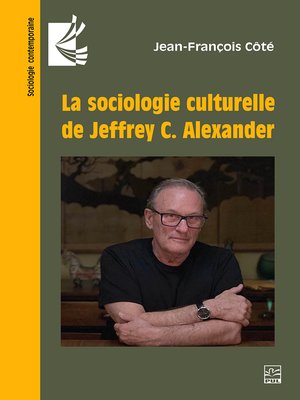 cover image of La sociologie culturelle de Jeffrey C. Alexander